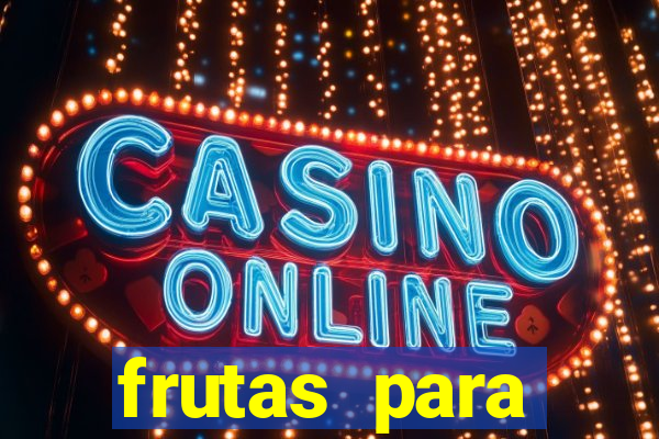 frutas para imprimir e recortar