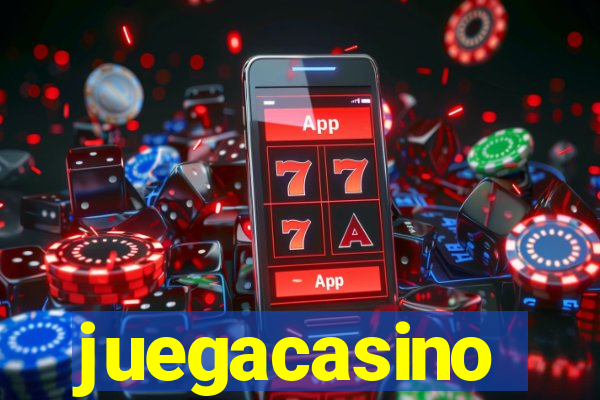 juegacasino