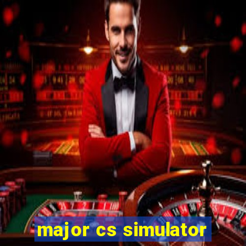 major cs simulator