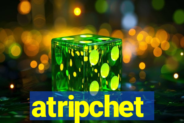 atripchet