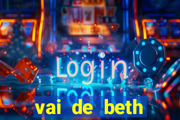 vai de beth gusttavo lima