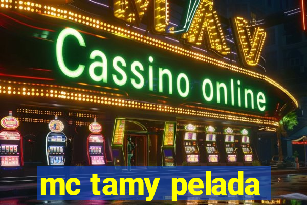 mc tamy pelada