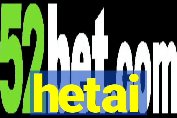hetai