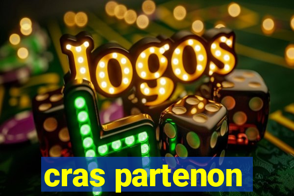 cras partenon