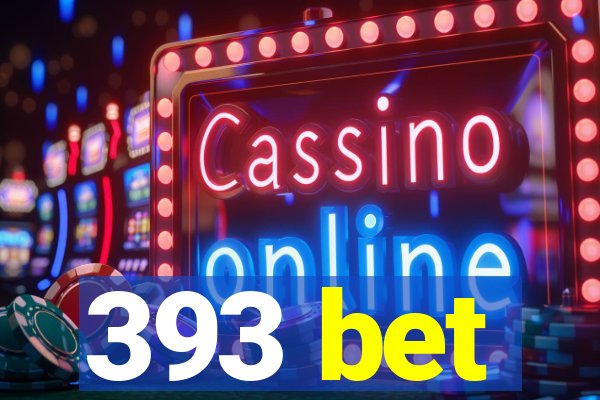 393 bet