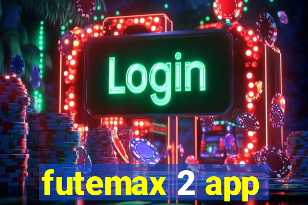 futemax 2 app