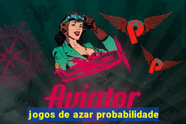 jogos de azar probabilidade