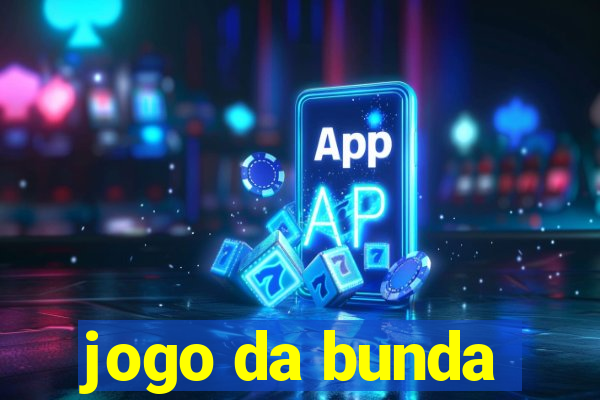 jogo da bunda