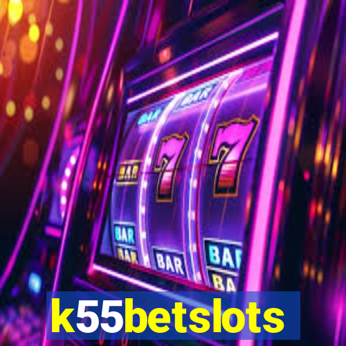 k55betslots
