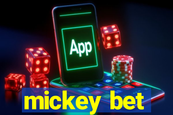 mickey bet