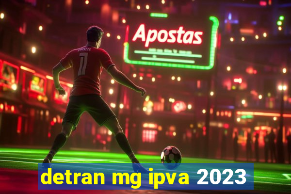 detran mg ipva 2023