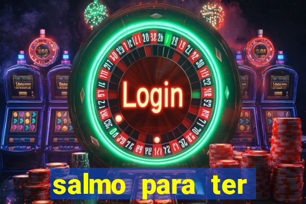 salmo para ter sorte em tudo