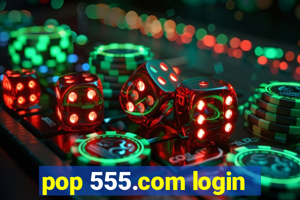 pop 555.com login