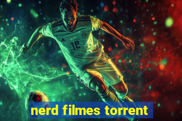 nerd filmes torrent
