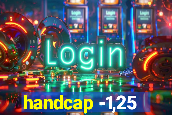 handcap -1,25