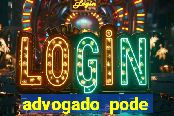 advogado pode patrocinar time de futebol