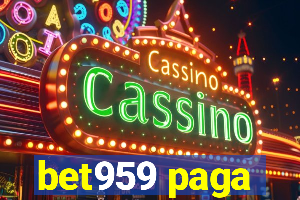 bet959 paga