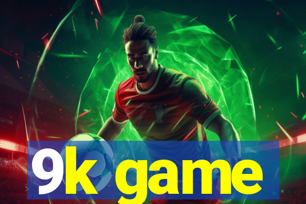 9k game