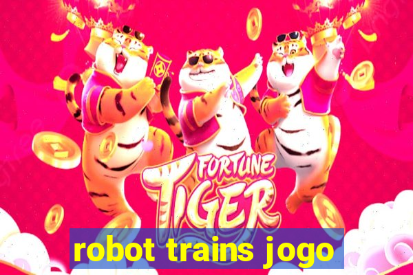 robot trains jogo