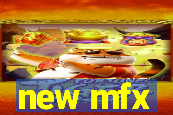 new mfx