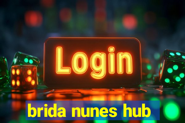 brida nunes hub