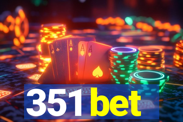 351 bet
