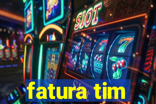 fatura tim