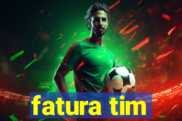 fatura tim