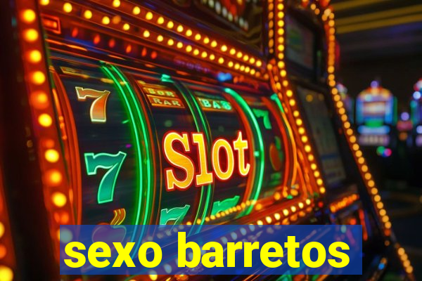 sexo barretos