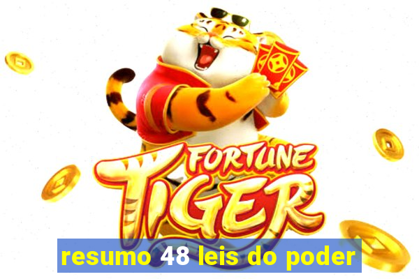 resumo 48 leis do poder