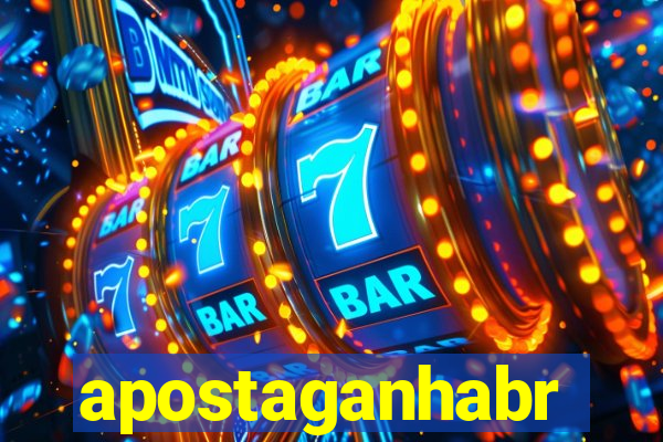 apostaganhabr