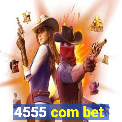 4555 com bet