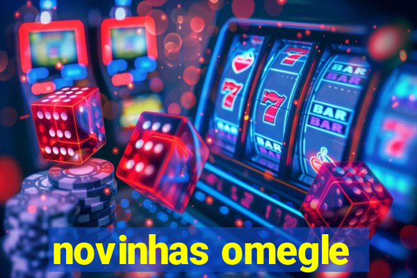 novinhas omegle