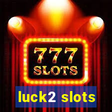 luck2 slots