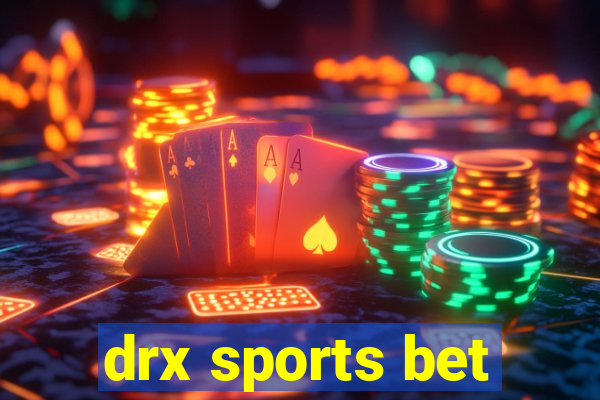 drx sports bet