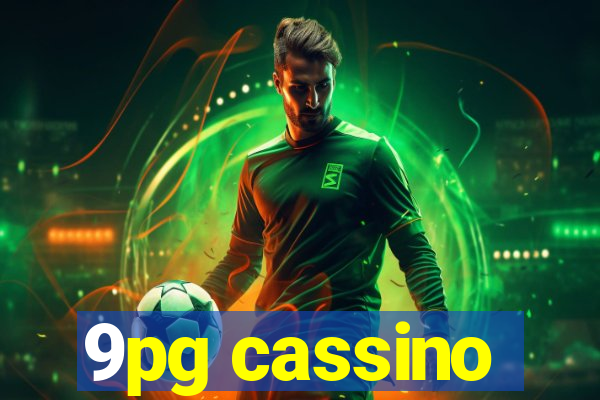 9pg cassino