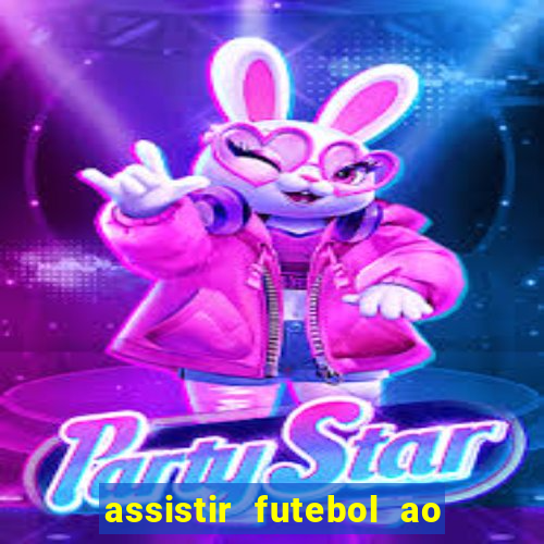 assistir futebol ao vivo gratis no sportv