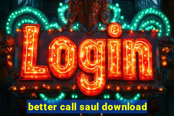 better call saul download