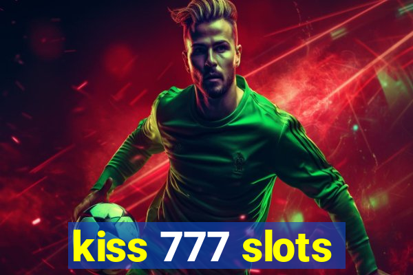 kiss 777 slots