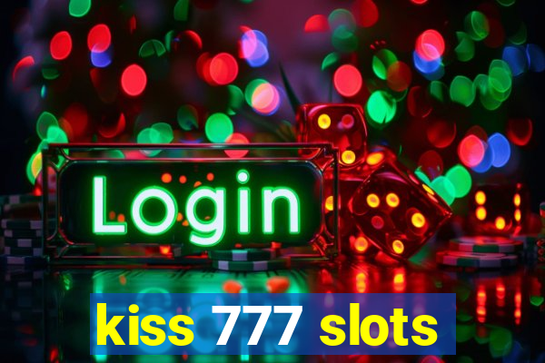 kiss 777 slots