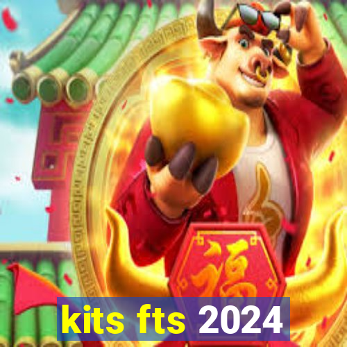 kits fts 2024