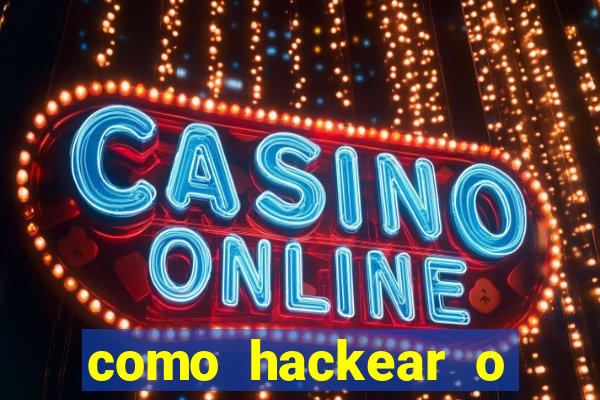 como hackear o jogo do mines