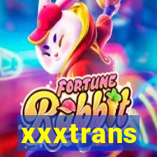 xxxtrans