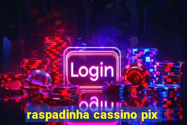 raspadinha cassino pix