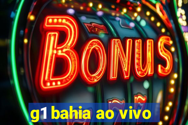 g1 bahia ao vivo