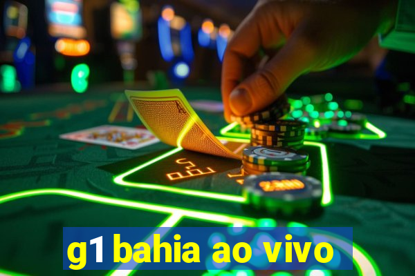 g1 bahia ao vivo