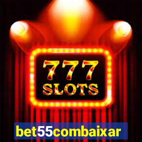 bet55combaixar