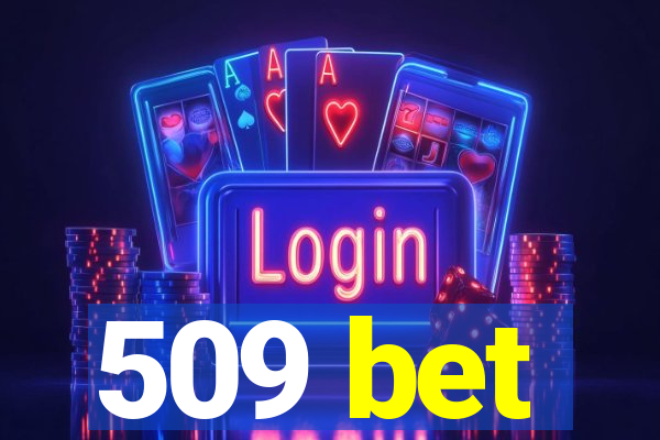 509 bet