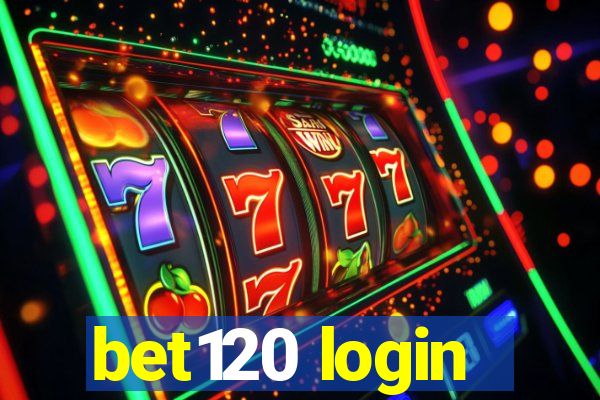 bet120 login