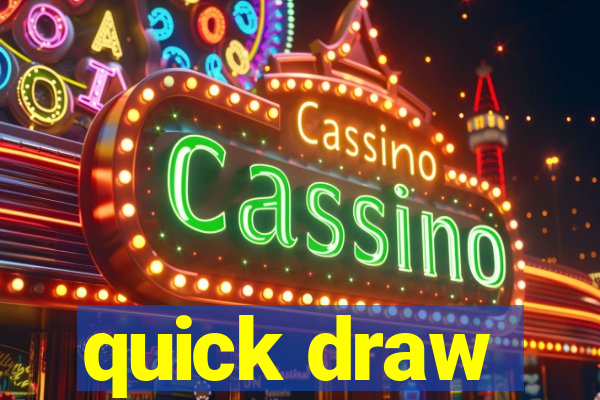 quick draw